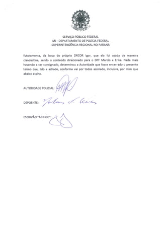 Depoimento Dalmey Werlang sobre grampo na cela do Youssef