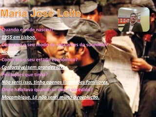 Entrevistados:Sr. Jorge LeãoSra. Maria José Leite Sra. Maria José Sebastião