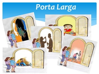 Porta Larga
 