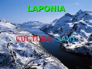 LAPONIA CULTURA   SAMI 