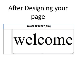 After Designing your
        page
 