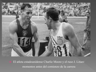  El atleta estadounidense Charlie Moore y el ruso J. Lituev
momentos antes del comienzo de la carrera
 