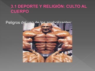 Peligros del uso de los anabolizantes:
 
