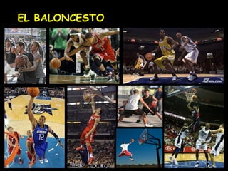 EL BALONCESTO
 