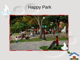 Happy Park
 
