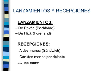 Si el disco se atrapa fuera del campo.