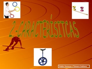 Pablo Zamora y Tamara Indiano
 