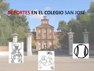 Deportes en el Colegio San José 