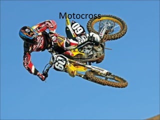 Motocross
 