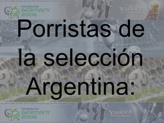 Porristas de la selección Argentina: 