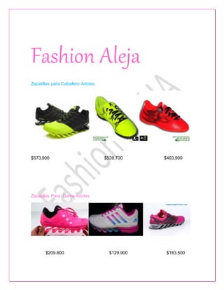 Fashion Aleja
Zapatillas para Caballero Adidas
$573.900 $539.700 $493.900
Zapatillas Para Dama Adidas
$209.800 $129.900 $183.500
 