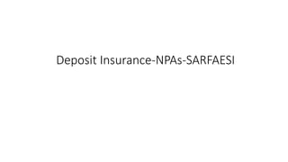 Deposit Insurance-NPAs-SARFAESI
 