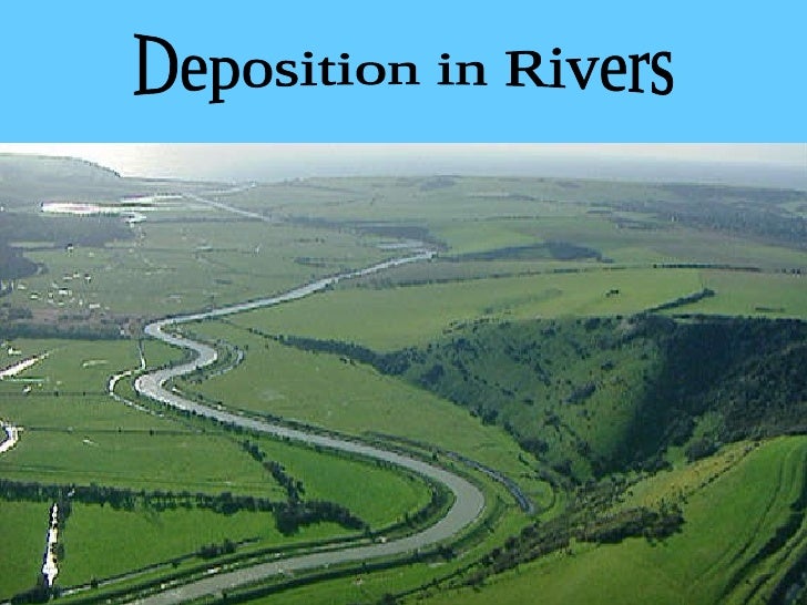 deposition learn earth science pictures of deposition