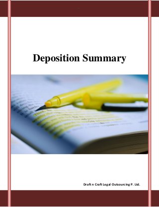 Deposition Summary
Draft n Craft Legal Outsourcing P. Ltd.
 