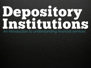 Institutions 
Depository  