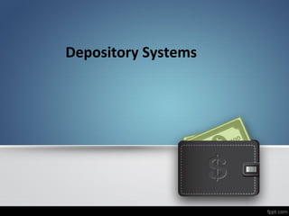 Depository Systems

 