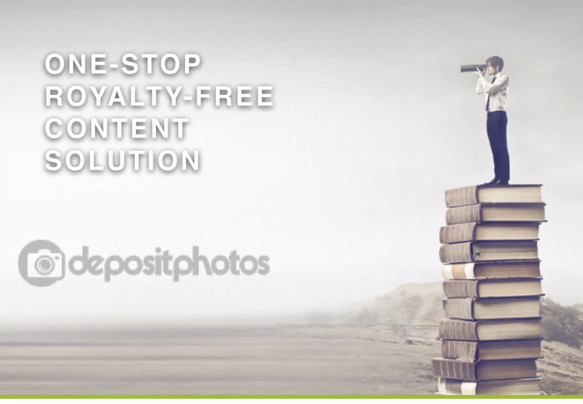 ONE-STOP!
ROYALTY-FREE!
CONTENT
SOLUTION