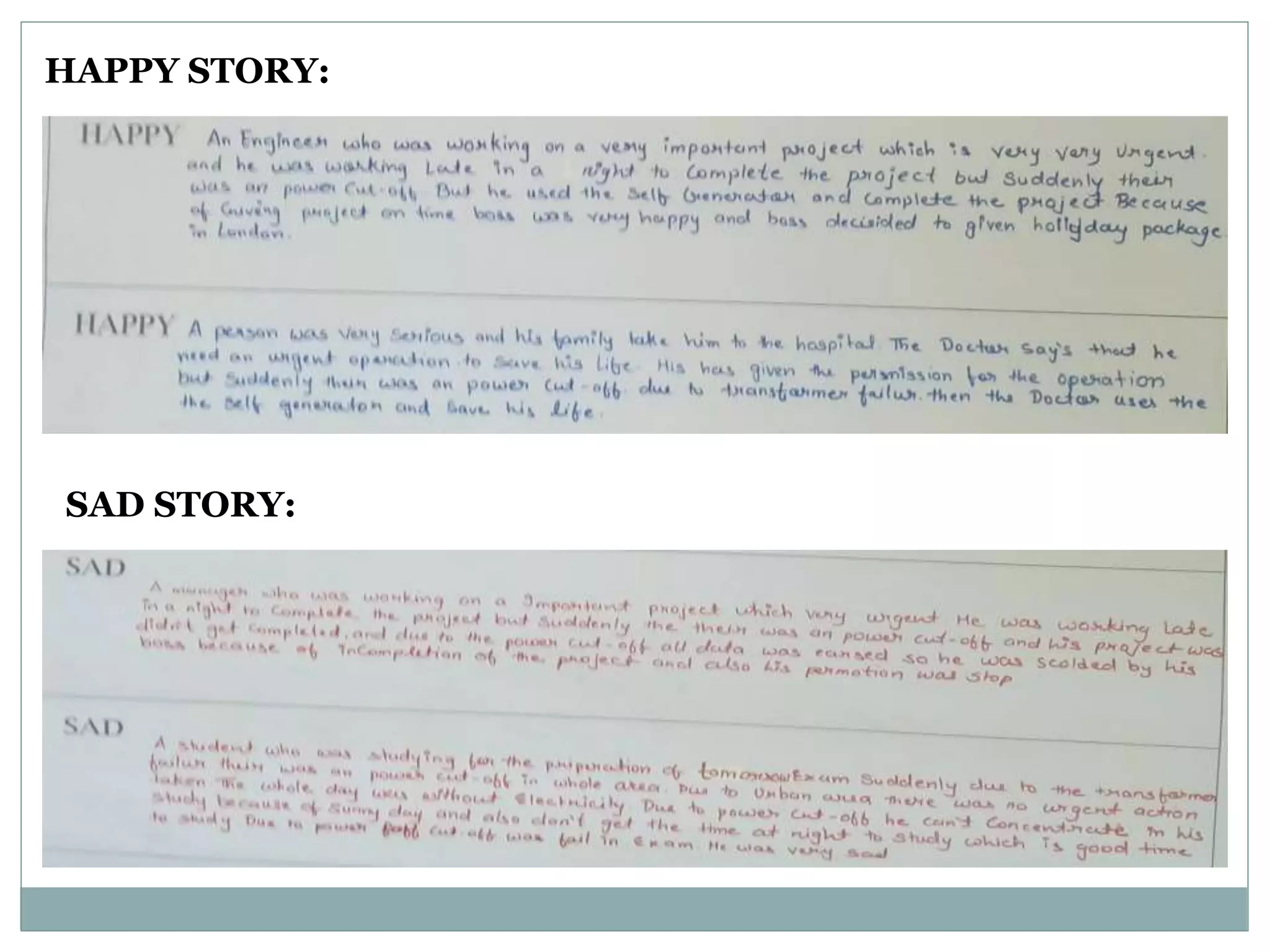 HAPPY STORY:
SAD STORY:
 