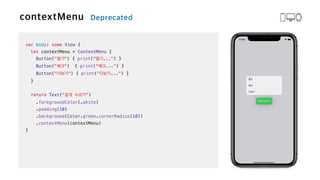 var body: some View {

let contextMenu = ContextMenu {


Button(" ") { print(" ...") }


Button(" ") { print(" ...") }


Button(" ") { print(" ...") }


}


return Text(" ")


.foregroundColor(.white)


.padding(10)


.background(Color.green.cornerRadius(10))

.contextMenu(contextMenu)


}
 