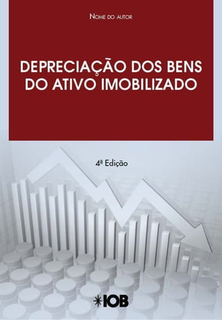 Depreciação dos Bens do Ativo Imobilizado – 4ª edição | PDF