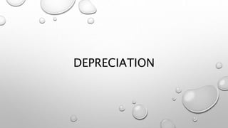 DEPRECIATION
 