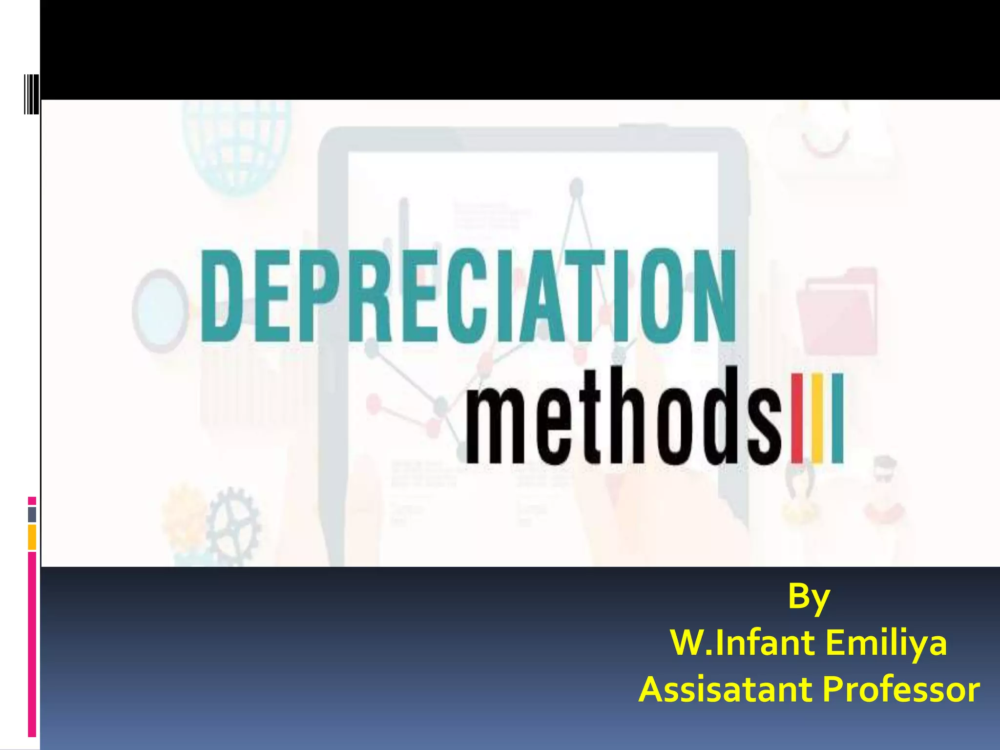 Depreciation and its types | PPTX