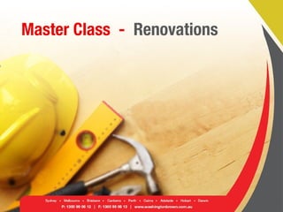 Master Class - Renovations
 