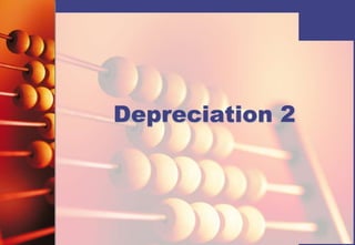 Depreciation 2
 