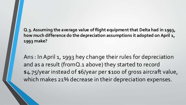 delta vs singapore depreciation Depreciation at delta airlines and singapore airlines - airline essay example 1 - depreciation at delta airlines and singapore. delta vs singapore depreciation Depreciation at delta airlines and singapore airlines - airline essay example 1 - depreciation at delta airlines and singapore.
