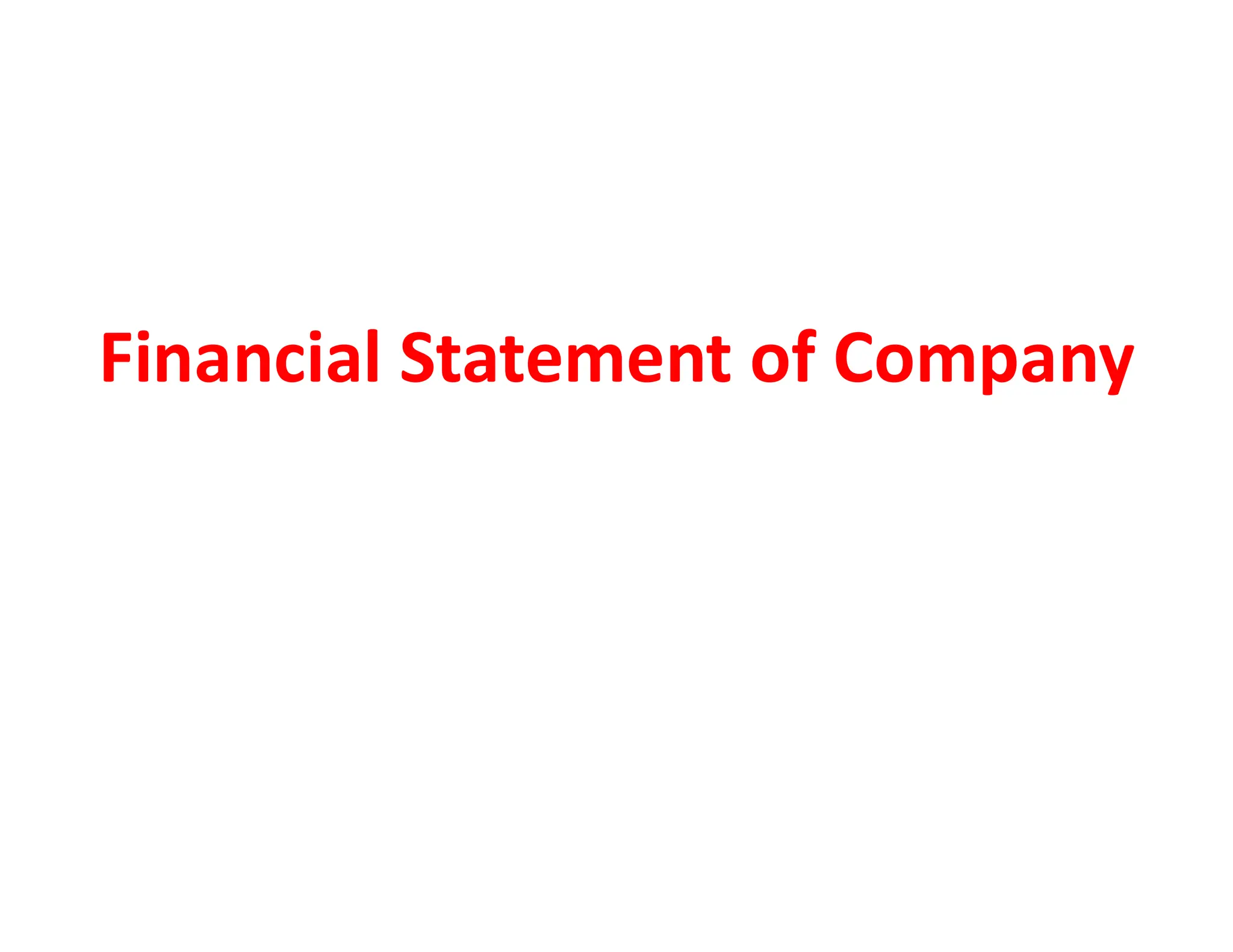 Financial Statement of Company
 