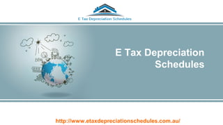 E Tax Depreciation
Schedules
http://www.etaxdepreciationschedules.com.au/
 