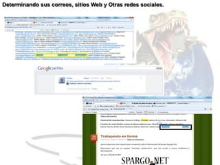 Determinando sus correos, sitios Web y Otras redes sociales.
 