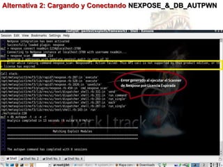 Alternativa 2: Cargando y Conectando NEXPOSE_&_DB_AUTPWN
 