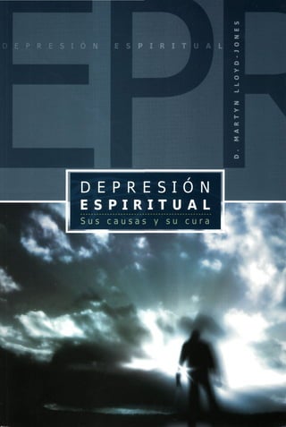 Depresion espiritual d_martyn_l_loyd_jones