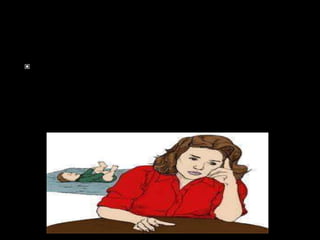 ▣ Descrita como una depresión atípica aparecida
después del nacimiento de un hijo, con
decaimiento, desconsuelo, sentimiento de
inadecuación e incapacidad para cuidar al RN
 