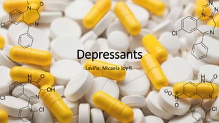 Depressants
Laviña, Micaela Joy R.
 