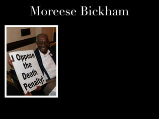Moreese Bickham
 