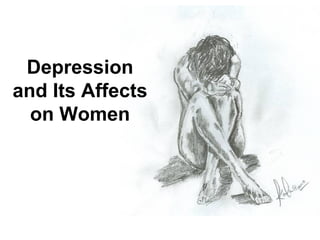 Depression and Its Affects on Women 