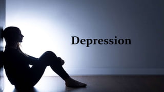 Depression
 