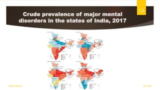 Crude prevalence of major mental
disorders in the states of India, 2017
18-11-2022
Sathish Rajamani
14
 