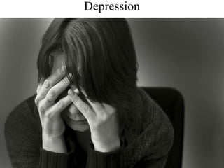 Depression
 