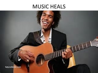 MUSIC HEALS
 