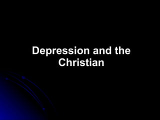 Depression and the Christian 