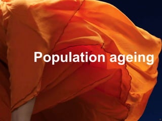 Population ageing

23

 