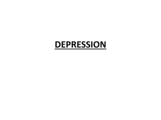 DEPRESSION
 