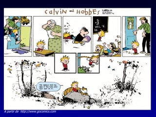 A partir de  http://www.gocomics.com 