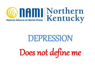 DEPRESSION
Does not define me
 