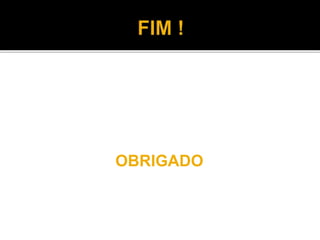 OBRIGADO 
