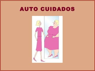 AUTO CUIDADOS 