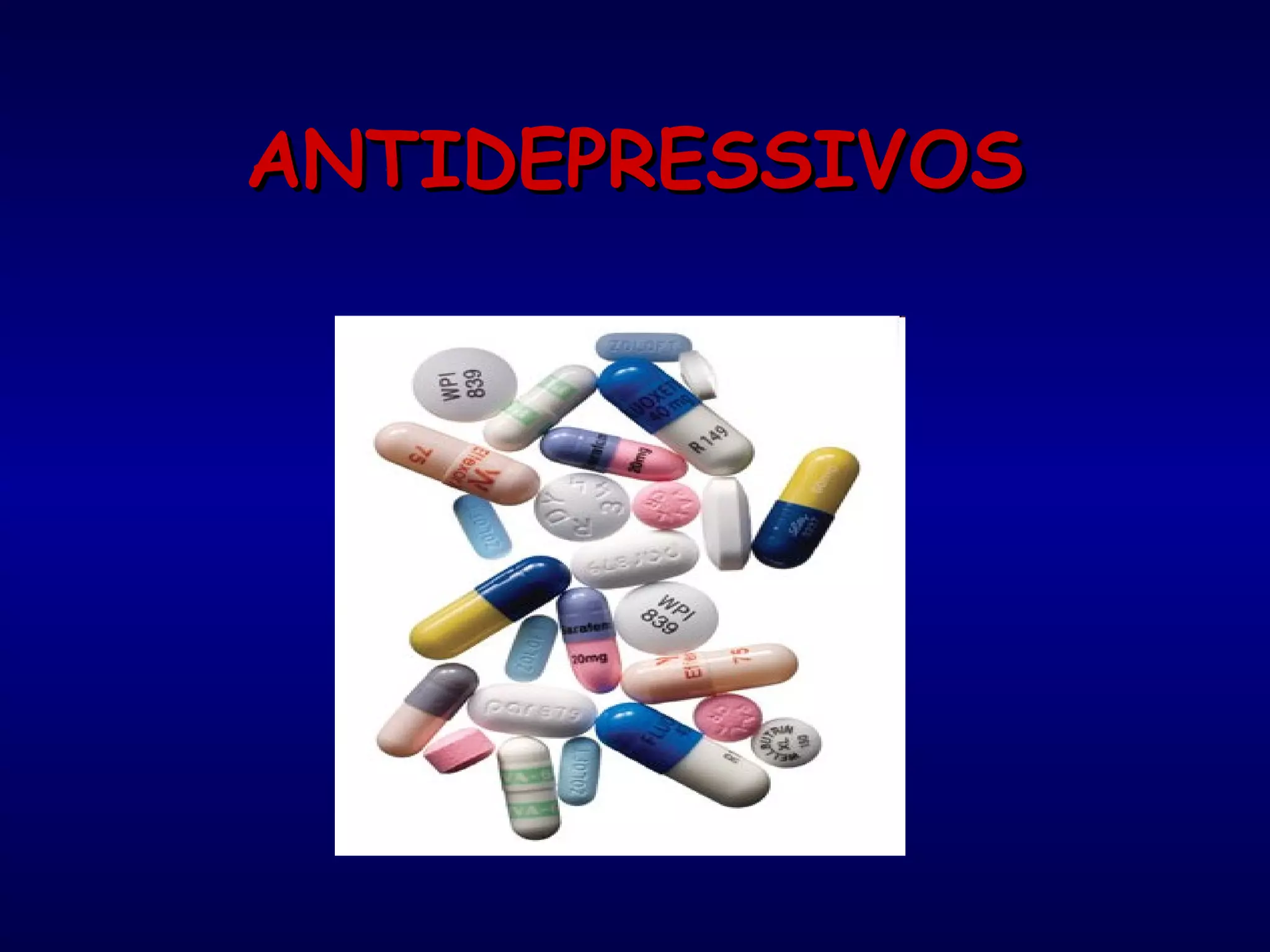 ANTIDEPRESSIVOSANTIDEPRESSIVOS
 